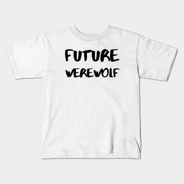 Future Werewolf – Black Kids T-Shirt by KoreDemeter14